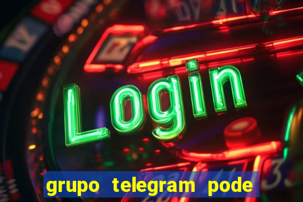 grupo telegram pode tudo gay